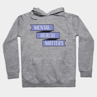 Mental Health Matters Hoodie